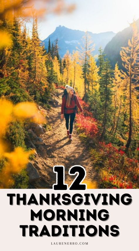 12 Thanksgiving Morning Traditions | Lauren Erro Thanksgiving Break Ideas, New Thanksgiving Traditions, Thanksgiving Morning Traditions, Thanksgiving Day Traditions, Non Traditional Thanksgiving Ideas, Fun Thanksgiving Traditions, Thanksgiving Aesthetic Vintage, Thanksgiving Host Ideas, Thanksgiving Ambience