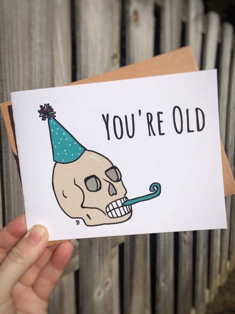 Dark humor birthday skull Funny Handmade Birthday Cards, Meme Birthday Card, Funny Gift Cards, Greeting Cards Handmade Birthday, Birthday Card Puns, Happy Birthday Drawings, Best Friend Birthday Cards, Happy Birthday Cards Handmade, Happy Birthday Cards Diy