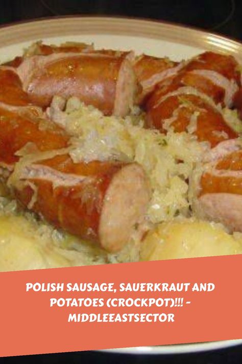 POLISH SAUSAGE, SAUERKRAUT AND POTATOES (CROCKPOT)!!! - middleeastsector https://middleeastsector.com/polish-sausage-sauerkraut-and-potatoes-crockpot/ Smoked Sausage And Sauerkraut Recipe, Polish Sausage Sauerkraut And Potatoes, Family Meals Crockpot, Kielbasa Sauerkraut, Sauerkraut And Potatoes, Sausage And Sauerkraut, Polish Sausage Recipes, Potatoes Crockpot, Kielbasa And Potatoes