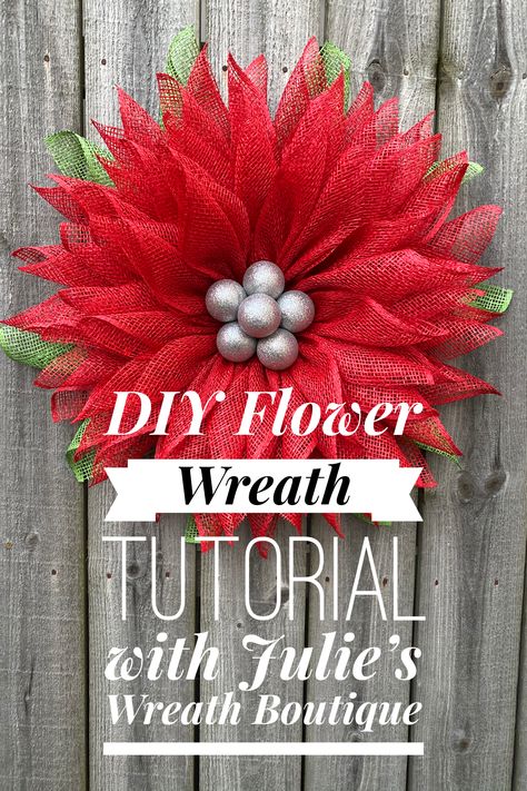 Poinsettia Wreath Diy, Poinsettia Wreath Tutorial, Flower Wreath Tutorial, Mesh Christmas Wreaths, Burlap Wreath Tutorial, Deco Mesh Wreaths Tutorials, Deco Mesh Wreaths Diy, Diy Christmas Wreaths Ideas, Christmas Wreaths Ideas