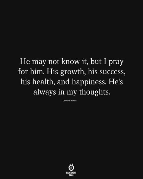 Prayers For My Boyfriend, Always In My Thoughts, Prayer For Boyfriend, Pray For Him, Prayers For Him, Health And Happiness, Perfection Quotes, Boyfriend Quotes, Quotes That Describe Me