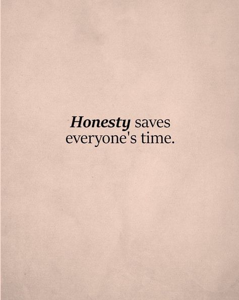 Honesty Quotes, Honest Quotes, Being Honest, Question Everything, People Quotes, Real Quotes, True Words, Pretty Quotes, Meaningful Quotes