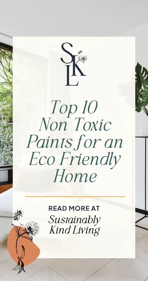 10 Zero-VOC and Non Toxic Paints for an Eco Friendly Home in 2024 • Sustainably Kind Living Paint For Walls, Eco Friendly Brands, Eco Friendly Paint, Eco Friendly Home, Toxic Free, Non Toxic Paint, Paint Brands, Eco Friendly House, Non Toxic