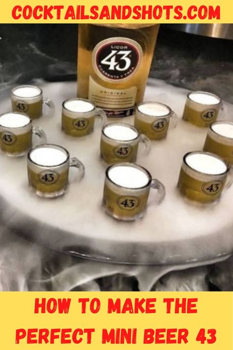 For the mini beer 43 shot we use cold licor 43. First put the licor 43 into the shot glass.Then top with a dash of (heavy) cream. The best way to add it via the back of a spoon. #licor43 #MiniBeer #easycocktailrecipes Mini Beers Shots, Mini Beer Jello Shots, Liquor 43 Shots, Little Beer Shots, Beer Shots Recipe, Liquor 43 Recipes, 43 Liquor Recipes, Mini Beer Shots Recipes, Liquor 43 Cocktails