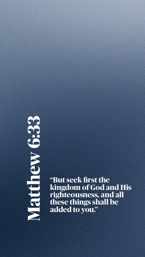 Matthew‬ ‭6‬:‭33‬ ‭ Matthew 6 33 Wallpaper, Matthew 6:33, 33 Wallpaper, Godly Reminders, Samsung Aesthetic, Motivated Quotes, Wallpaper Preppy, Matthew 6 33, Christian Quotes Wallpaper