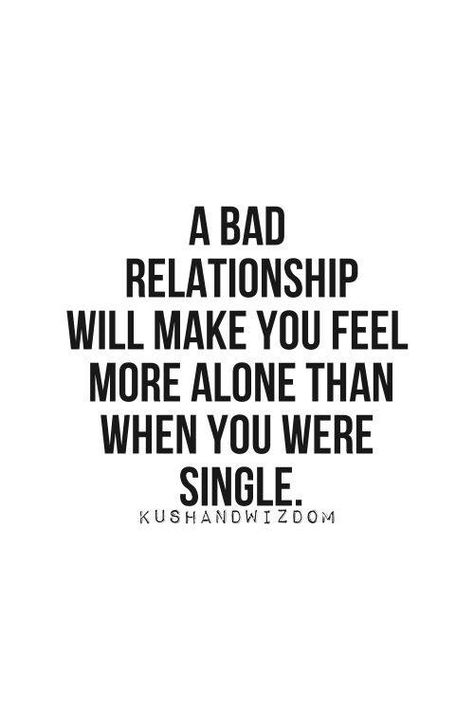 A bad relationship will make you feel more alone than when you were single Quotes Single, Single And Happy, Bad Relationship, Single Quotes, Life Quotes Love, Inspirational Quotes Pictures, Super Quotes, Trendy Quotes, Visual Statements