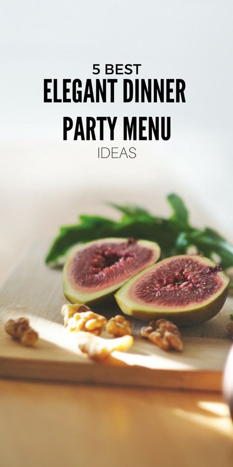 5 best elegant dinner party menu ideas Elegant Dinner Party Menu Ideas, Birthday Dinner Menu Ideas, Dinner Party Recipes Elegant, Dinner Party Menu Ideas, Party Menu Ideas, Birthday Dinner Menu, Dinner Party Appetizers, Dinner Menu Ideas, Winter Dinner Party