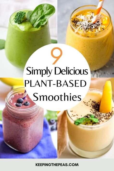 These 9 Plant-Based Smoothies are simply delicious! With a combination of fruits, veggies, protein, and healthy fats, these smoothies are packed with nutrition. In less than 5 minutes, you can have a cold, smooth, filling, and healthy smoothie that tastes like a treat! Smoothie Recipes Healthy Vegan, Healthy Vegan Smoothies, Meal Smoothie Recipes, Whole Food Smoothies, Easy Morning Smoothies Healthy, Super Food Smoothie Recipes, Plant Based Drinks, Healthy Vegan Smoothie Recipes, Healthy Filling Smoothie Recipes