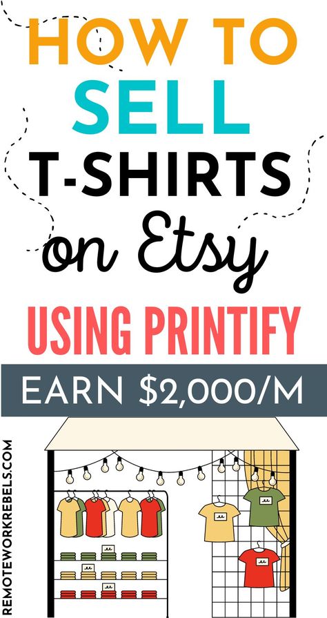 How to Sell t-shirts on Etsy using Printify. Make passive income selling t-shirts online from home. Follow this beginner guide to make and sell t-shirts even with zero design experience. How to design t shirts to sell. Sell print on demand t shirts on Etsy using the free Printify platform. Click to get started. Tshirt Design Business, How To Sell Shirts Online, Selling Shirts Online, T Shirt Making Business, How To Make Your Own T Shirt Design, How To Make Designs On Shirts, Tshirt Shop Design, Selling T Shirts Online, How To Sell Shirts On Etsy