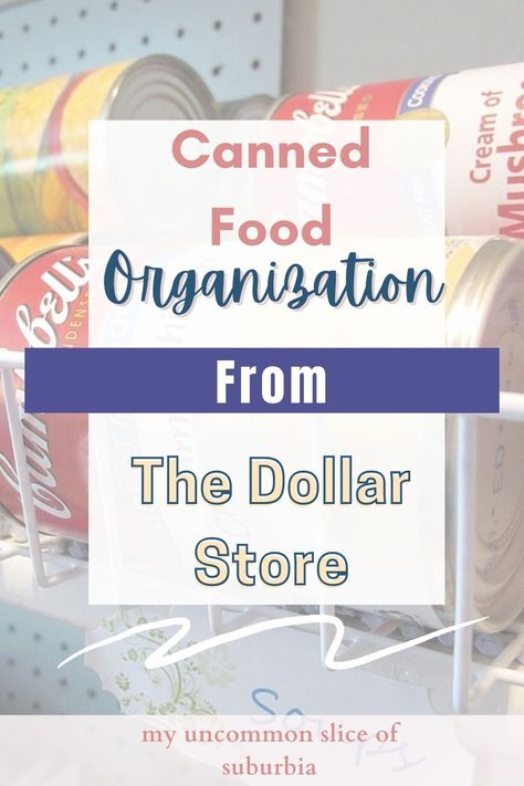 canned food organization Canned Goods Organization Diy, Storing Cans In Pantry, Food Can Storage Ideas, Dollar Tree Can Storage, Pantry Can Storage Ideas, Can Organization In Pantry Diy, How To Store Cans In Pantry, Organizing Cans In Pantry, Pantry Canned Goods Organization