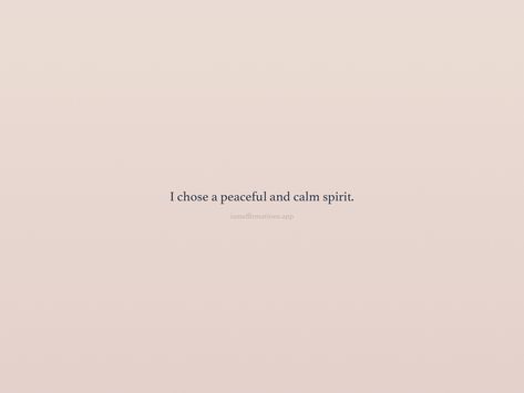 Chose Peace Quotes, Calm Spirit Quotes, Finding Calm Quotes, Calm Quotes Peace Life, Peace Calm Quotes, Calm Soul Quotes, Calm Your Soul Quotes, Calm Quotes Peace Serenity, Calm People Quotes