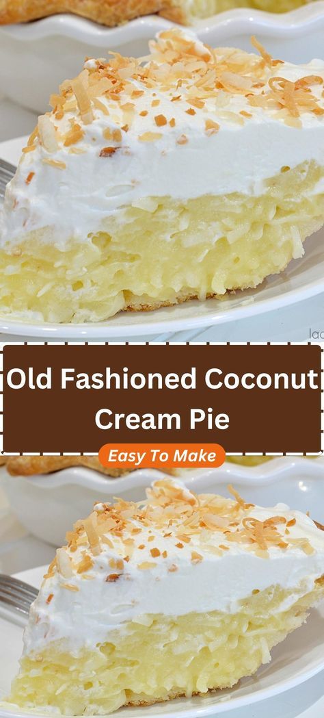 Old Fashioned Coconut Cream Pie Betty Crocker Coconut Cream Pie, Coconut Cream Pie Cake, Homemade Coconut Cream Pie, Old Fashioned Coconut Cream Pie, Coconut Creme Pie, Coconut Cream Pie Easy, Best Coconut Cream Pie, French Coconut Pie, Pies Easy