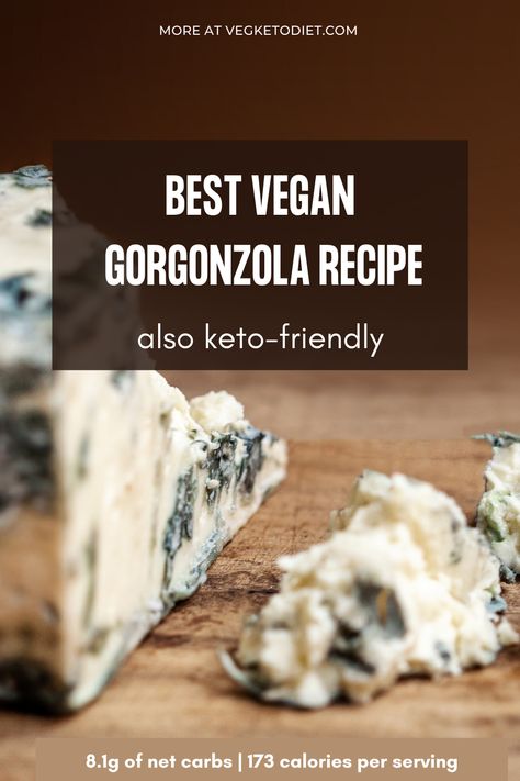 Vegan Keto Recipes Dinners, Vegan Gruyere Cheese, Vegan Goat Cheese, Make Vegan Cheese, Oil Free Vegan Cheese, Vegan Cheese Recipe, Aged Vegan Cheese, Vegan Aged Cheese, Gorgonzola Recipes