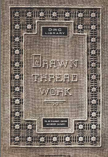 Excellent Online Book - FREE -Therese Dillmont's Drawn Thread Work available on Antique Pattern Library.  needlenthread.com Drawn Thread Embroidery, Antique Pattern, Vintage Needlework, Drawn Thread, Hardanger Embroidery, Stitching Techniques, Point Lace, Embroidery Book, Online Book