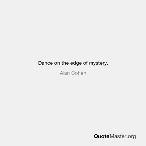 Dance on the edge of mystery. Over The Edge Quotes, 1 Line Bio For Instagram, Poem Lines For Caption, Mystery Bio For Instagram, Poetry Bio For Instagram, Dance Bios For Instagram, Mystery Captions, Mysterious Captions For Instagram, On The Edge Quotes