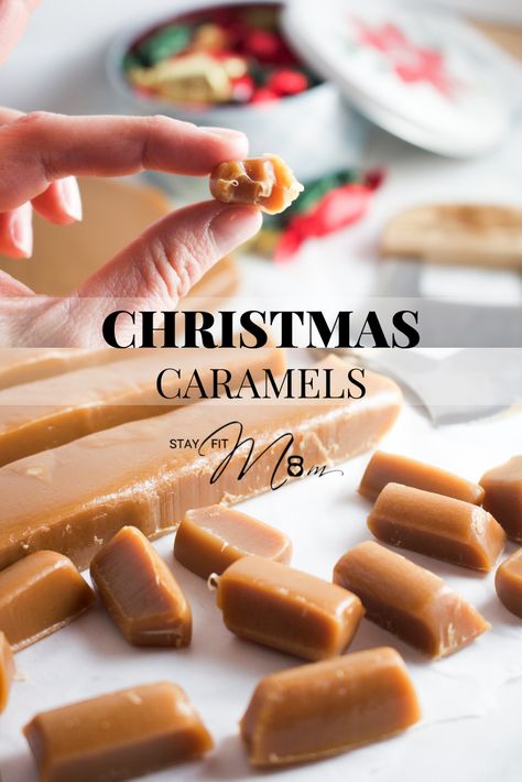 The best chewy caramels to make for friends and family at Christmas. #stayfitmom #christmascandy #caramels Christmas Carmel Desserts, Homemade Christmas Carmels, Flavored Caramels Candies, Grandmas Homemade Carmels, Grandmas Homemade Caramels, Caramels Recipe, Family At Christmas, Stay Fit Mom, Christmas Cookie Recipes Holiday