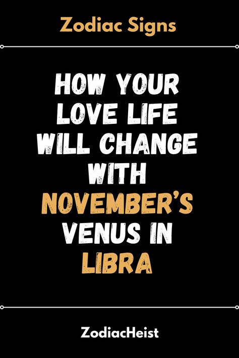 How Your Love Life Will Change With November’s Venus In Libra Moon Aries, November Horoscope, Venus In Capricorn, Venus In Libra, Capricorn Leo, Libra Life, Leo Rising, Aquarius Pisces, Sagittarius Capricorn