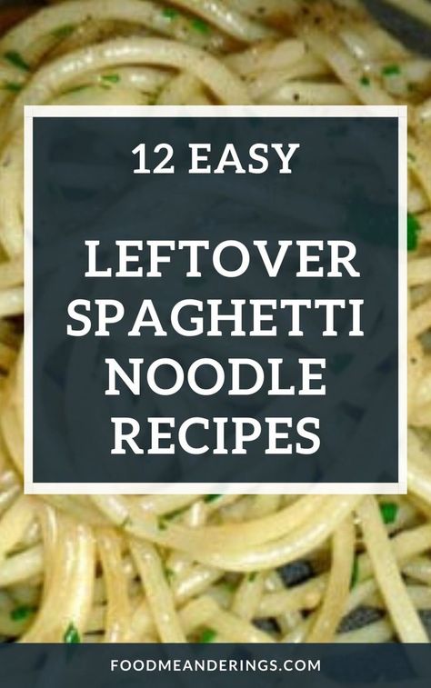 What Goes With Pasta Salad, Leftover Spaghetti Recipes, Spaghetti Noodle Recipes, Recipes With Spaghetti Noodles, Leftover Spaghetti Recipe, Leftover Pasta Recipes, Leftover Spaghetti Noodles, Spaghetti Pasta Recipe, Cooked Pasta Recipes