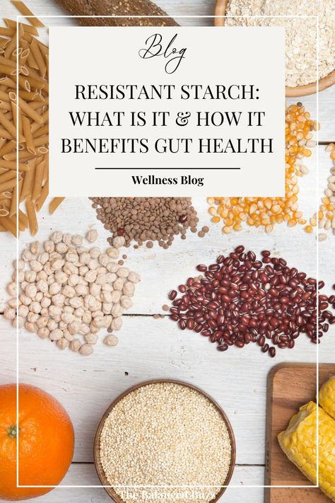 Good Starches Food Healthy, Resistance Starch Foods, Starch Resistant Foods, Resistant Starch Recipes, Resistant Starch Foods List, Therapeutic Diet, Resistant Starches, Resistant Starch Foods, Starch Solution Diet