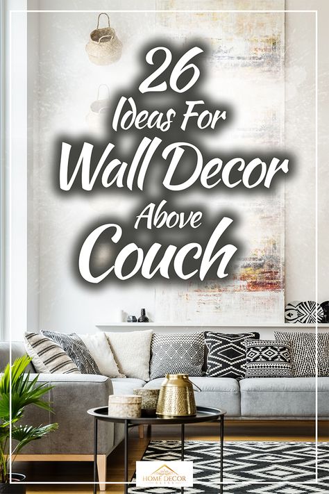 26 Ideas For Wall Decor Above Couch Wall Behind Sofa Decor Ideas Modern, Modern Farmhouse Wall Decor Living Room Above Couch, Decorating Wall Above Couch, Decorate Over Couch, Art Work Above Couch, Living Room Behind Sofa Wall Decor, Industrial Living Room Wall Decor, How To Decorate A Large Wall Behind Sofa, Living Room Wall Decor Ideas Farmhouse