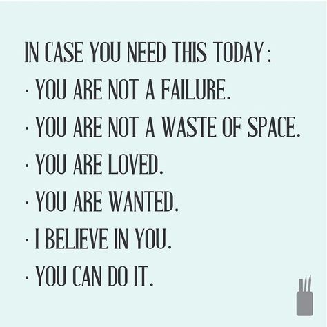 Just in case... You are loved. You are wanted. I believe in you. You can do it. Quotes. We Believe In You, I Believe You, I Believe In You Quotes For Him, You Are Wonderful Quotes, I Believe In You, I Believe In You Quotes, You Are Loved Quotes, Can Do It Quotes, Do It Quotes