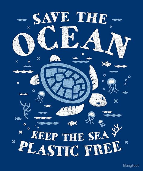 Save the ocean design. #environmental #plasticpollution #planet #turtle #saveturtles #ocean #tshirtdesign Save The Oceans Posters, Save The Ocean Quotes, Save The Ocean Posters, Save The Ocean Art, Ocean Poster Design, Save The Planet Poster, Save The Planet Aesthetic, Sea Turtles Art, Saving The Ocean