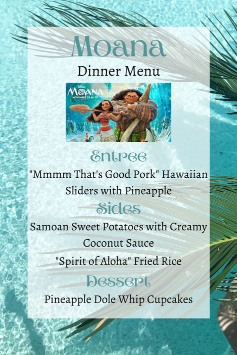 Moana Dinner Menu.  Entrée - Hawaiian Pork Sliders with Pineapple, Sides - Samoan Sweet Potatoes with Creamy Coconut Sauce and Spirit of Aloha Fried Rice, Dessert - Pineapple Dole Whip Cupcakes Disney Movie Inspired Meals, Moana Inspired Food, Disney Dinner Recipes From Movies, Disney Movie Inspired Food Recipes, Disney Themed Foods, Disney Inspired Dinner, Disney Movie Inspired Food, Disney Theme Dinner, Movie Theme Dinners