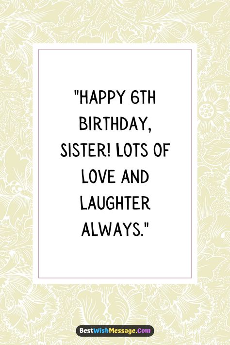 Sending a sprinkle of birthday magic to your sweet sister turning 6! 🎉 Dive into a collection of heartwarming wishes and greetings perfect for her big day! 💫🎈 #SisterBirthday #SixthBirthday #BirthdayLove Birthday Wishes For Small Sister, 16th Birthday Wishes, Birthday Messages For Sister, Message For Sister, Wishes For Sister, Birthday Wishes For Sister, Dear Sister, Lucky To Have You, Love Hug