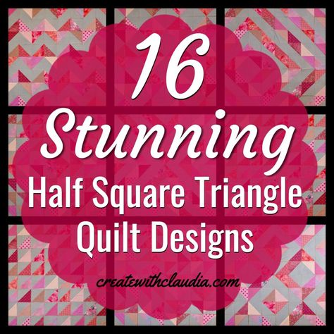 16 Half Square Triangle Quilt Patterns and a Half Square Triangle Tutorial - createwithclaudia - #quilting #quiltblock Doubly Striped Half Square Triangle Block, Half Square Triangle Quilts Pattern Sewing Patterns, Half Square Triangle Scrappy Quilt, Half Triangle Squares Block Patterns, Split Half Square Triangle Quilt, Half Square Quilt Patterns Free, Hst Quilt Blocks Half Square Triangles, Half Square Triangle Placemats, Half Quarter Square Triangles