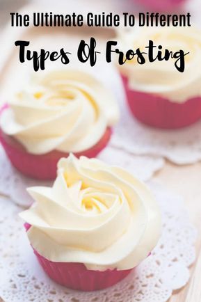 Different Types Of Frosting, Cooked Frosting, Frost Cupcakes, Types Of Frosting, French Buttercream, Italian Meringue Buttercream, American Buttercream, Decorating Frosting, Cake Frosting Recipe