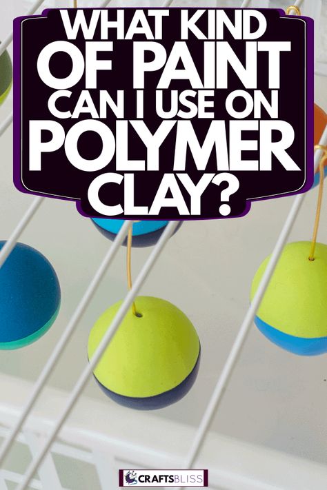 What Kind Of Paint Can I Use On Polymer Clay? - CraftsBliss.com Paint For Polymer Clay, How To Seal Polymer Clay, Can You Paint Polymer Clay, What Is Polymer Clay, Paint Polymer Clay How To, How To Paint On Polymer Clay, Painting On Polymer Clay Earrings, Paint On Polymer Clay Earrings, How To Paint Polymer Clay Earrings