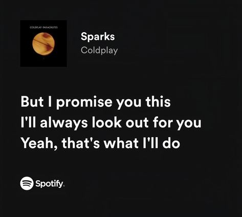 Sparks Lyrics, Sparks Coldplay, Coldplay Sparks, Coldplay Quotes, Coldplay Lyrics, Find Real Love, Music Journal, Meaningful Lyrics, Anime Base