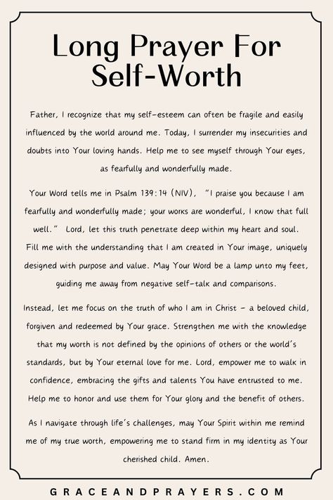 Seeking to embrace the love God has for you and recognize your worth in His eyes?  This heartfelt prayer is crafted to help you see yourself through God's loving perspective, strengthening your sense of self-worth by connecting with Him.  Discover how prayer can transform your view of yourself. Read more prayers about this subject at Grace and Prayers. Prayers For Young Women, Prayers For Self Worth, Prayers For Hardship, Prayers For Self Care And Love, Prayers About Love, Prayer For Confidence And Self Esteem, Prayer For Self Love, Self Prayer, Self Love Prayer