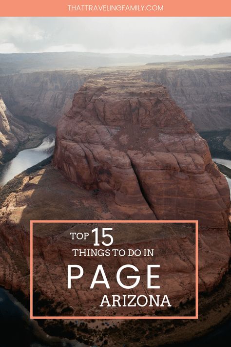 Top 15 Things to do in Page, Arizona Trip To Arizona, Arizona Aesthetic, Southwest Road Trip, Road Trip Aesthetic, Glen Canyon Dam, Page Az, Grand Canyon South Rim, Traveling Family, Trip To Grand Canyon