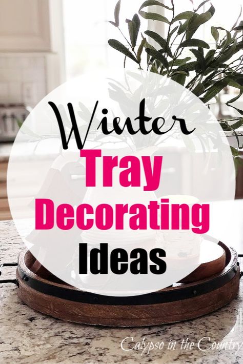 Cozy winter decorating ideas using trays. Idea to decorate a round tray on a kitchen island, a seagrass tray with winter white pitchers and other ideas from a group of home decor bloggers. See the blog for all the simple vignettes for winter using trays! Christmas Tray Decor Ideas Diy, Styling A Round Tray, Candles On Tray Decor, Styling Trays Vignettes, Farmhouse Winter Tiered Tray Decor, Tray Arrangement Decor, Tray Filler Ideas, Decor For January Home, Tabletop Tray Decor