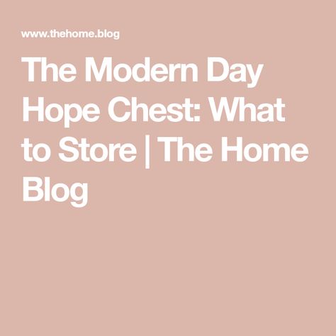 The Modern Day Hope Chest: What to Store | The Home Blog What To Put In A Hope Chest, Hope Chest Ideas What To Put In A, Modern Hope Chest, Hope Chest Ideas, Hope Chests, Chest Ideas, Rosie Posie, Cedar Chest, Wedding List