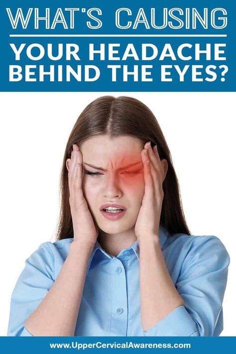 What’s Causing Your Headache Behind the Eyes? - Upper Cervical Awareness Headache Behind Right Eye, What Causes Headaches, Headache Behind Eyes, Cluster Headache, Remedy For Sinus Congestion, Sinus Congestion Relief, Getting Rid Of Headaches, Headache Causes, Throbbing Headache