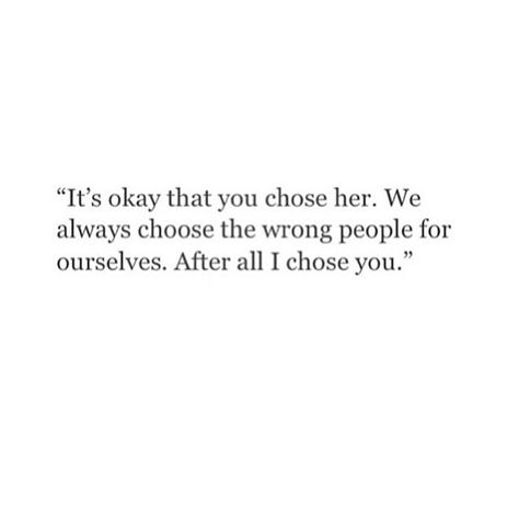 I Chose You Over Everyone Quotes, You Chose Her Quotes, Chose Her Quotes, You Chose Her, You Chose Her Over Me Quotes, Chose Her Over Me Quotes, Over You, Disloyal Quotes, Chose Me