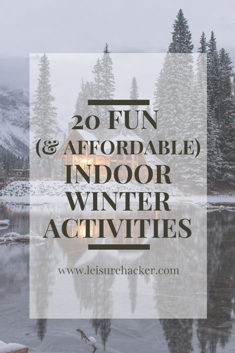 20 Fun (& Affordable) Indoor winter activities Winter Activities Adults, Couple Indoor Activities, Cabin Activities For Kids, Winter Activities For Couples, Winter Couple Activities, Cabin Activities For Adults, Cabin Retreat Activities, Winter Hobbies Indoor, Couple Winter Activities