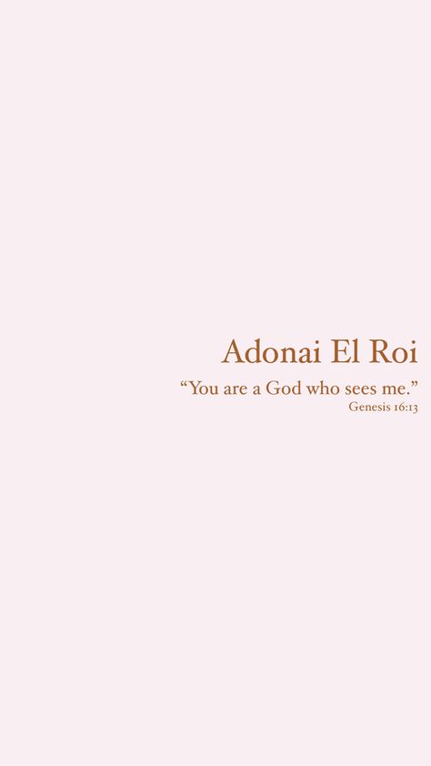 Jesus Gave His Life For Me, El Roi The God Who Sees Me Wallpaper, God Grace Quotes, Adonai Wallpaper, Names Of God Wallpaper, Daughter Of God Wallpaper, Words Aesthetic Wallpaper, Adonai Tattoo, Yeshua Wallpaper