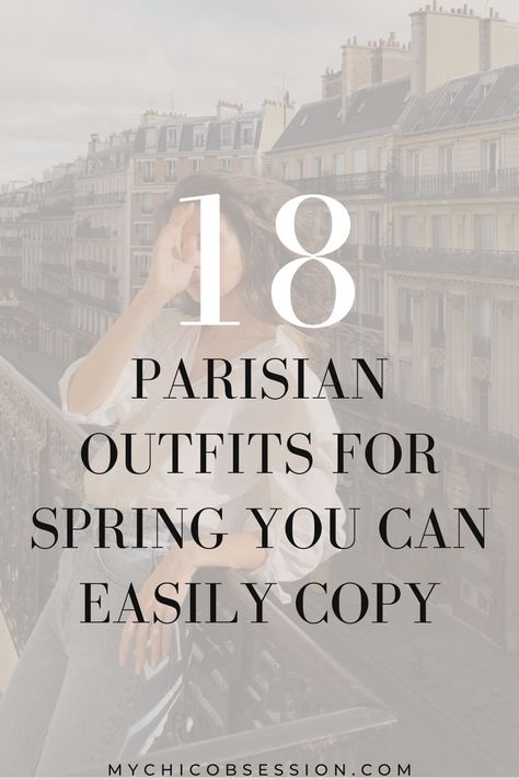 I'm Going to Paris Soon- These Are the Spring Parisian Outfits I Want to Recreate - MY CHIC OBSESSION Spring Outfits Parisian, French Spring Capsule Wardrobe 2023, Paris Spring Outfits 2023, Style Spring, Style Spring 2023, Paris Chic Outfit, Paris Outfits 2023, Mode Parisienne Chic, Paris 2023 Fashion