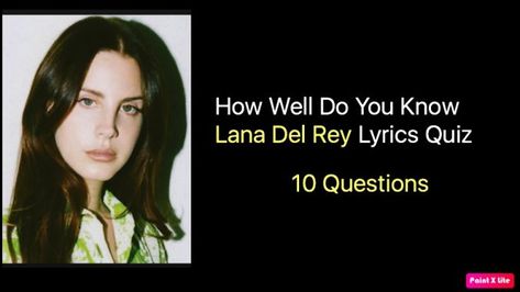 How Well Do You Know Lana Del Rey Lyrics Quiz Lana Del Rey Tweets Funny, How To Be Lana Del Rey, Lana Del Rey Song Recommendation, How To Be Like Lana Del Rey, Lana Del Rey Painting Ideas, Which Lana Del Rey Song Are You Quiz, Young Lana Del Rey, What Lana Del Rey Song Are You, Lana Del Rey Buzzfeed Quiz