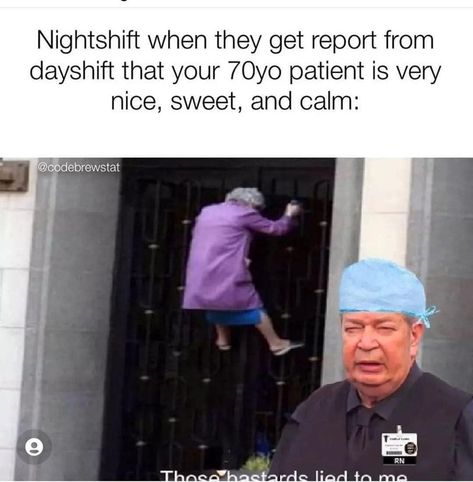 30 Nurse Memes For Exhausted Healthcare Workers Surviving The Night Shift - Memebase - Funny Memes Healthcare Humor Hilarious, Stna Humor, Hospital Memes, Healthcare Memes, Night Shift Nurse Humor, Night Shift Humor, Nurse Memes Humor, Hospital Humor, Nurse Jokes