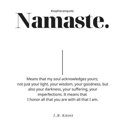 Namaste Quotes Positivity, Yoga Quotes For Beginners, Yoga Quotes Inspirational Namaste, Quotes To End Yoga Practice, Yoga Class Quotes Inspiration, Yoga Is For Everyone, Closing Yoga Quotes, Ending Yoga Class Quotes, Yoga Words And Meaning