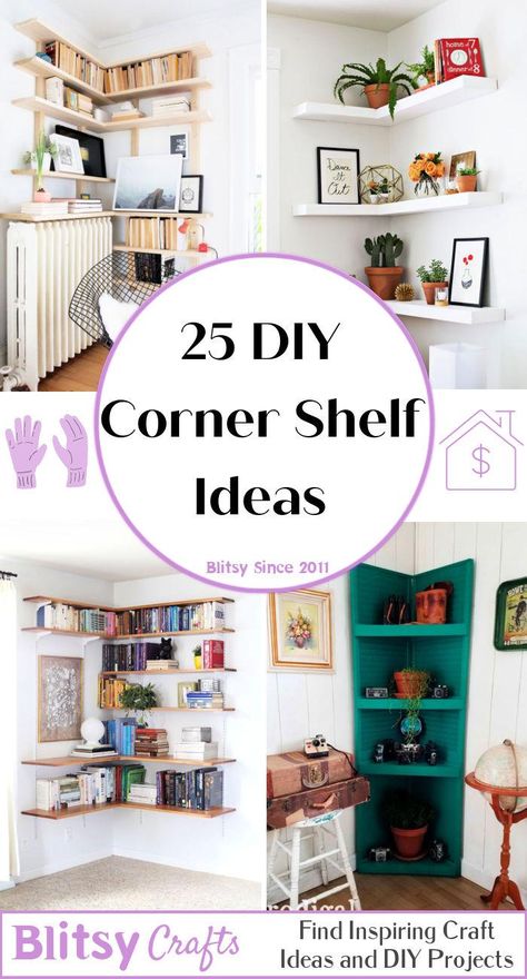 DIY Corner Shelf (25 Ideas) - Blitsy Shelf Ideas For Small Spaces, Ikea Corner Shelves, Diy Corner Shelf Bathroom, Corner Shelves Books, Corner Shelf In Bedroom, What To Put On A Corner Shelf In Living Room, Floating Shelves Wrap Around Corner, L Shaped Corner Shelves, Triangle Corner Shelves