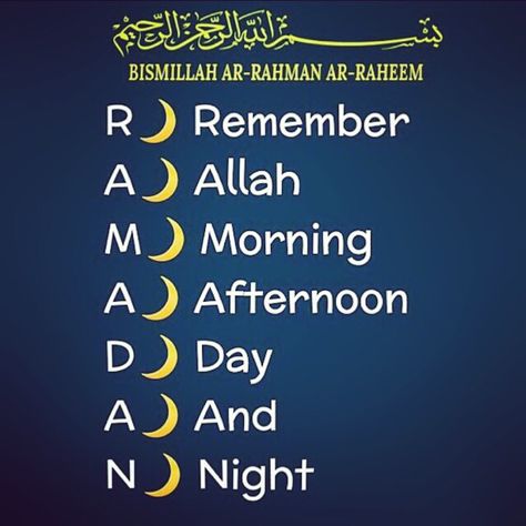 R Remember  A Allah  M Morning  A Afternoon  D Day  A And  N Night Eid Moubarak, Ramadan Mubarak Wallpapers, Ramadan Karim, Ramadan Tips, Ramadan Wishes, Mubarak Ramadan, Ramadan Quotes, Learn Islam, Ramadan Mubarak