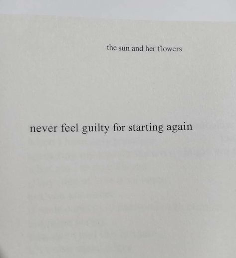 never feel guilty for starting again Failed Marriage, Tell Me Something Good, Hard Words, John Hancock, Quotes About Everything, Journal Quotes, Words Worth, All Quotes, Poem Quotes