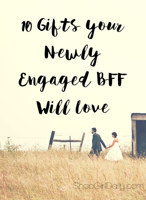 10 Gifts Your Newly Engaged BFF Will Love | ShopGirlDaily.com Creative Engagement Gifts, Diy Engagement Gifts, Engagement Basket, Engaged Gifts, Best Friend Wedding Gifts, Engagement Gift Baskets, Gifts For Engaged Friend, Engagement Gifts For Bride, Engagement Gifts Newly Engaged