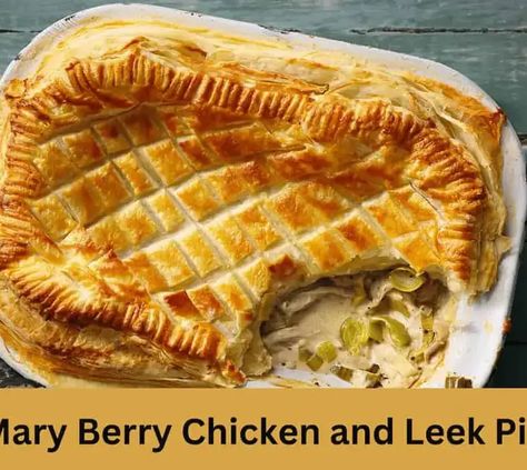 Mary Berry Chicken and Leek Pie Recipe 🍗 - British Recipes Book Chicken Leek Pie Recipe, Chicken And Leek Pie Recipe, Creamy Chicken And Leek Pie, Chicken Bacon And Leek Pie, British Chicken Pie, Chicken Pot Pie With Leeks And Thyme, Chicken And Leek Recipes, Chicken And Leek Pie Jamie Oliver, Pea And Mint Soup