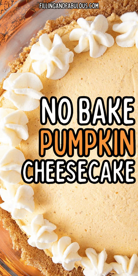 This No-Bake Pumpkin Cheesecake uses a few simple ingredients to make a ridiculously good dessert with a mousse-like texture. You definitely have to give this no bake cheesecake recipe a try! Pumpkin Cheesecake Coolwhip, Pumpkin Cheesecake Easy No Bake, Non Bake Pumpkin Cheesecake, Pumpkin Pie Cheesecake Recipe No Bake, 4 In Cheesecake Recipe, Simple Pumpkin Recipes Desserts, Pumpkin Cheesecake Recipes Easy No Bake, No Bake Cheesecake Pumpkin, Instant Cheesecake Recipes No Bake